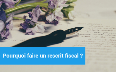 Pourquoi Faire Un Rescrit Fiscal Le Blog SELF INNOV